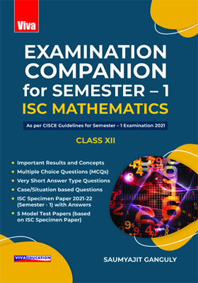 Examination Companion ISC Mathematics - Class XII - Semester 1